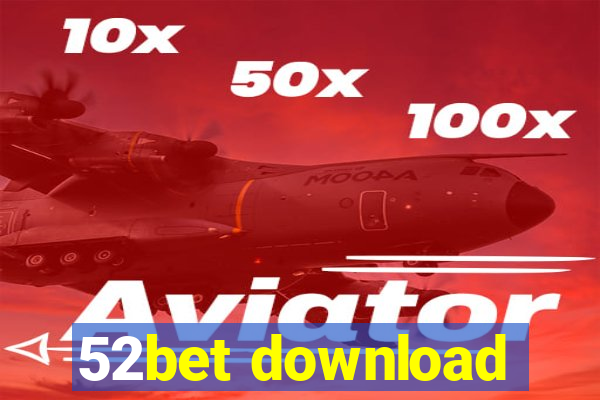 52bet download