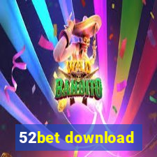 52bet download