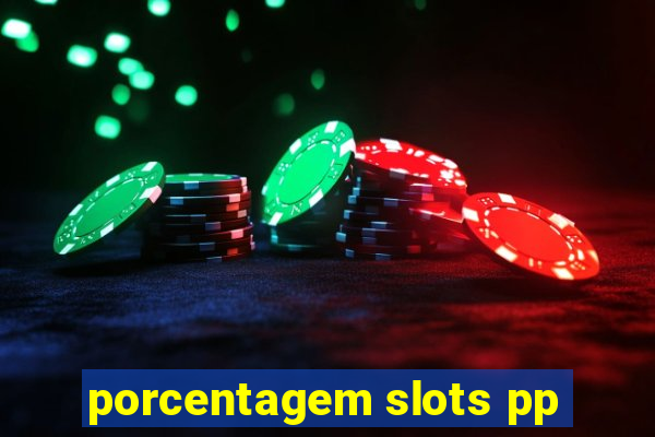 porcentagem slots pp