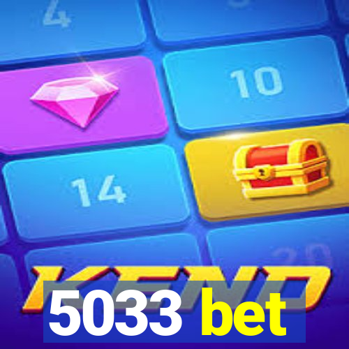 5033 bet