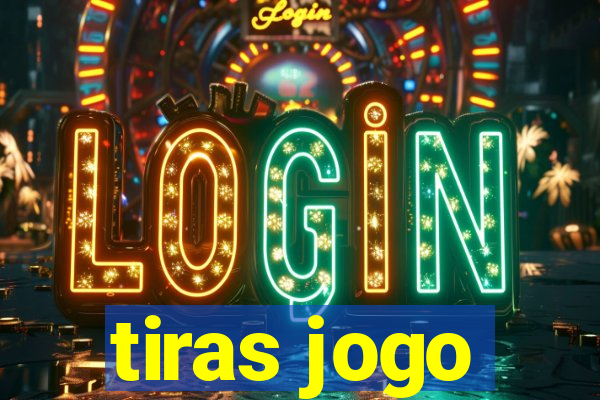 tiras jogo