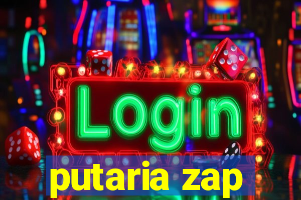 putaria zap