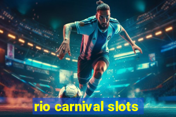 rio carnival slots