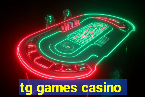 tg games casino