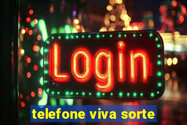 telefone viva sorte