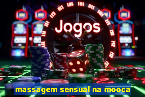 massagem sensual na mooca