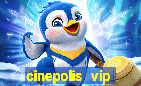 cinepolis vip parque shopping