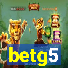 betg5