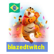 blazedtwitch