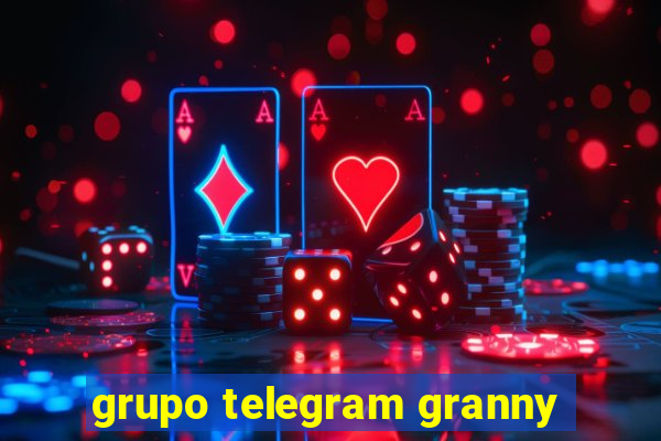 grupo telegram granny