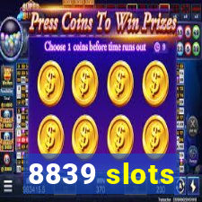 8839 slots