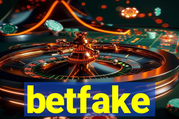 betfake