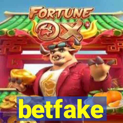 betfake