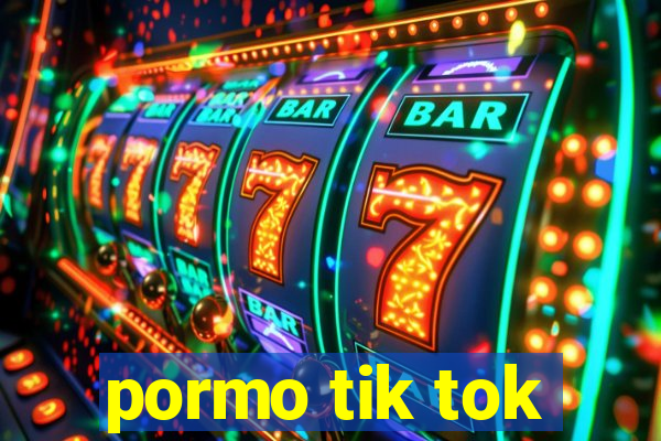 pormo tik tok