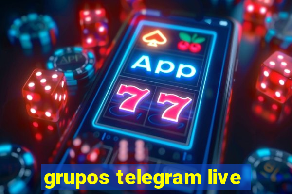 grupos telegram live