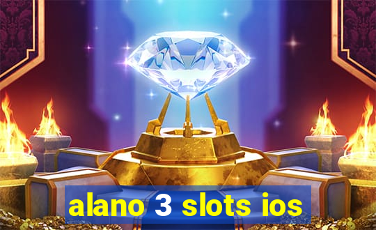 alano 3 slots ios