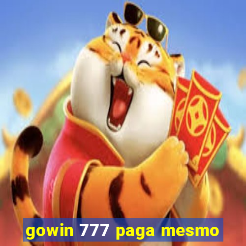 gowin 777 paga mesmo