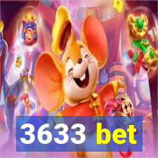 3633 bet