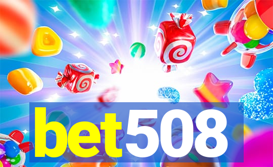 bet508