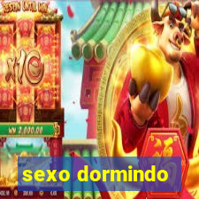 sexo dormindo