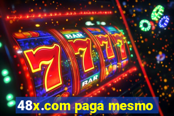 48x.com paga mesmo