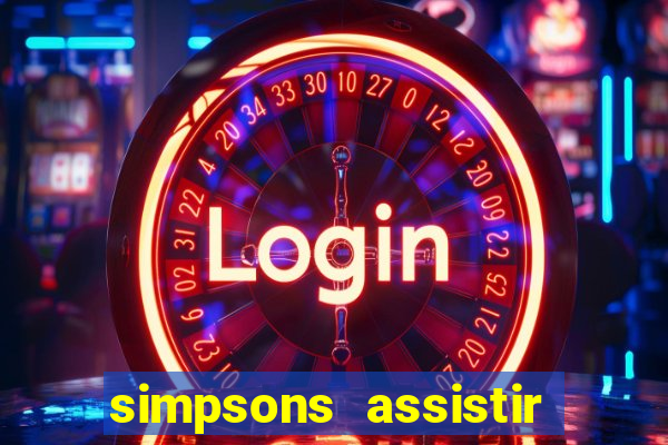 simpsons assistir online dublado