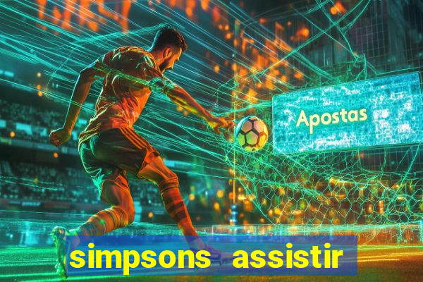 simpsons assistir online dublado