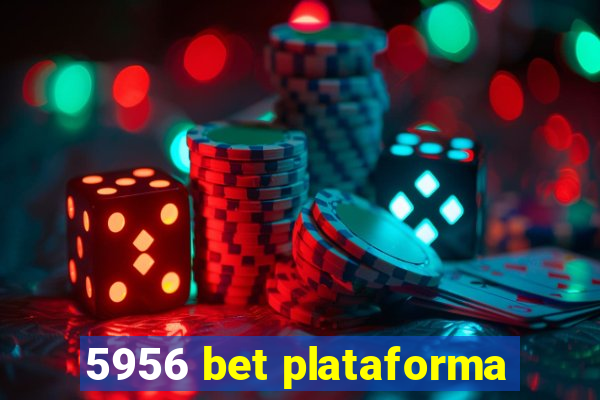 5956 bet plataforma