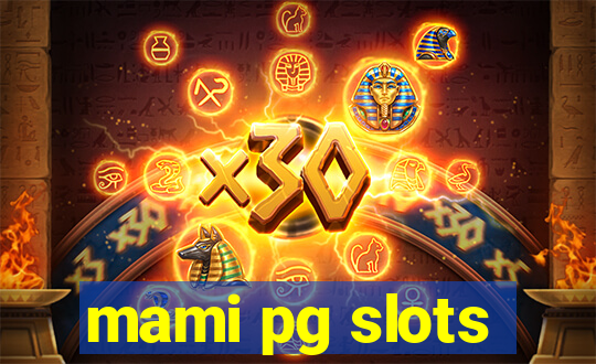 mami pg slots