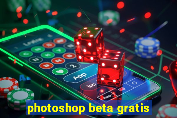 photoshop beta gratis