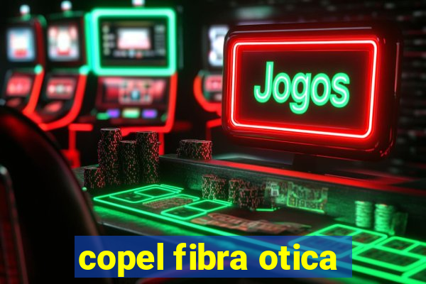 copel fibra otica