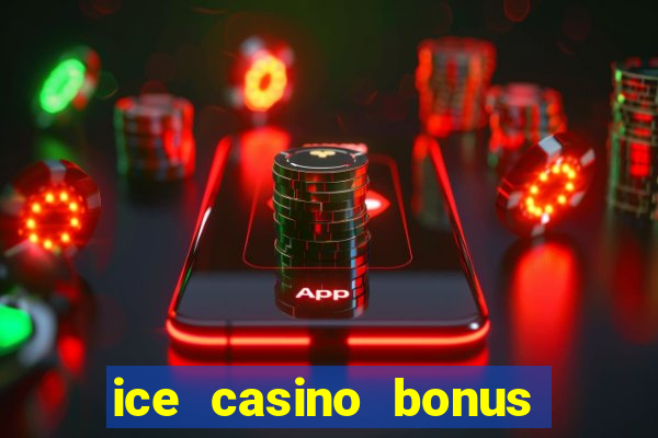 ice casino bonus 25 euro