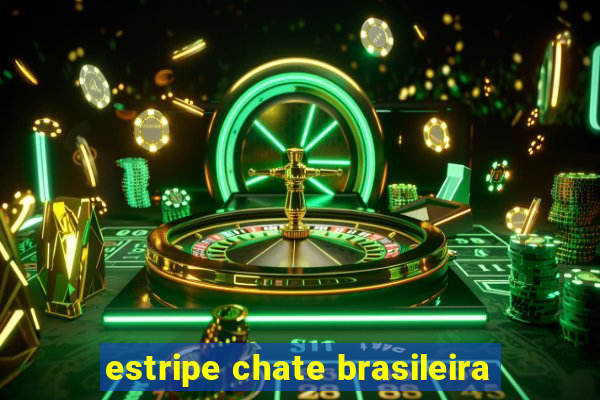 estripe chate brasileira