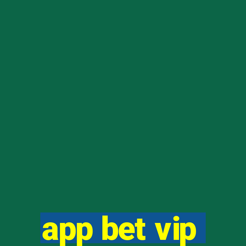 app bet vip