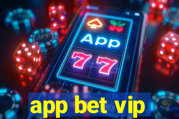 app bet vip