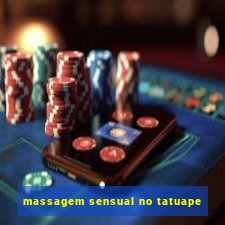 massagem sensual no tatuape