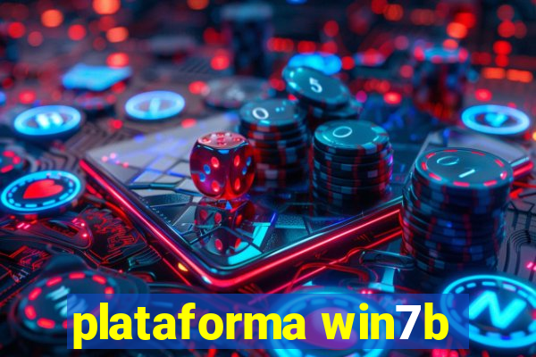 plataforma win7b