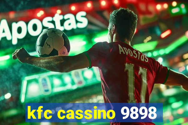 kfc cassino 9898