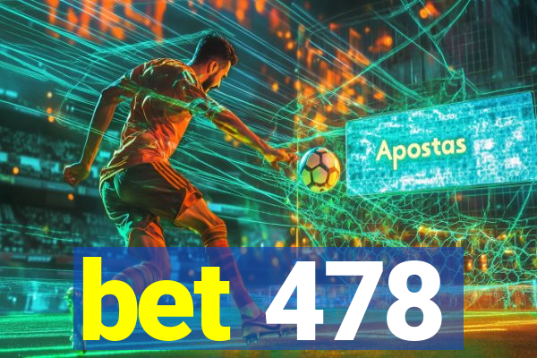 bet 478