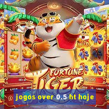 jogos over 0.5 ht hoje