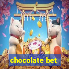 chocolate bet