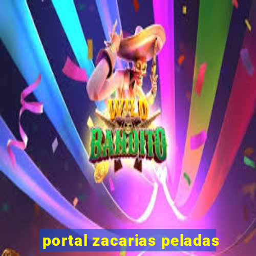 portal zacarias peladas