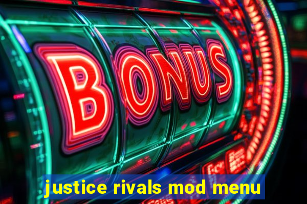 justice rivals mod menu