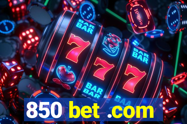 850 bet .com