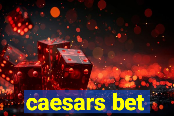 caesars bet