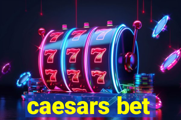 caesars bet