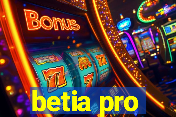 betia pro