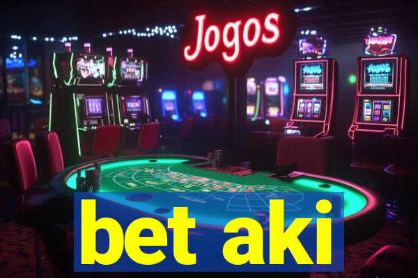 bet aki