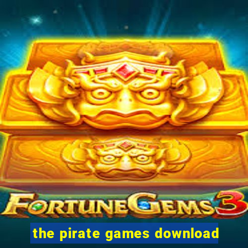 the pirate games download