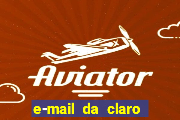 e-mail da claro para enviar comprovante de pagamento